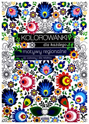 Kolorowanki dla każdego: Motywy regionalne do zabawy i dla relaksu