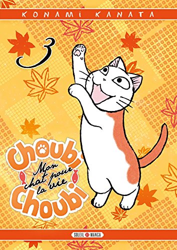 Choubi-Choubi, Mon chat pour la vie T03 von SOLEIL