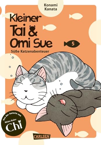 Kleiner Tai & Omi Sue - Süße Katzenabenteuer 5: Comedy-Manga-Serie für Kinder ab 6 Jahren über zwei ungleiche Katzen unter einem Dach - in Vollfarbe und westlicher Leserichtung von CARLSEN MANGA