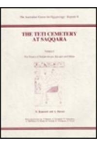 The Teti Cemetery at Saqqara 1: The Tombs of Nedjet-em-pet, Ka-aper And Others (Ace Reports)