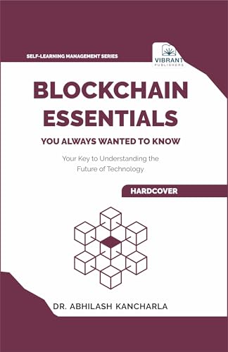 Blockchain Essentials You Always Wanted To Know (Self-Learning Management Series) von Vibrant Publishers