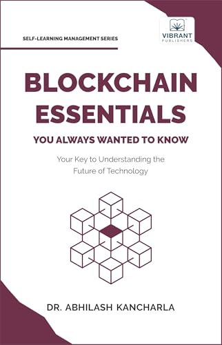 Blockchain Essentials You Always Wanted To Know (Self-Learning Management Series) von Vibrant Publishers