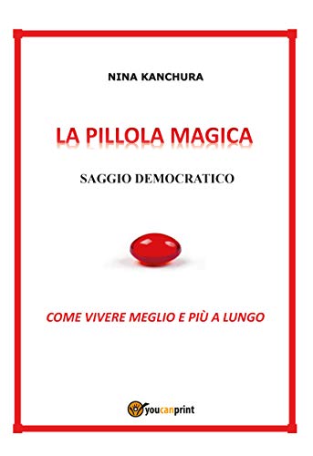LA PILLOLA MAGICA - Saggio democratico