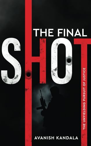 The Final Shot - The Unyielding Pursuit of Justice von White Falcon Publishing