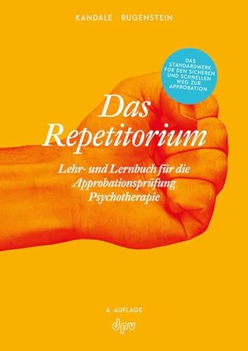 Das Repetitorium: Lehr- und Lernbuch für die Approbationsprüfung Psychotherapie von Deutscher Psychologen Verlag