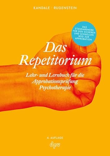 Das Repetitorium: Lehr- und Lernbuch für die Approbationsprüfung Psychotherapie