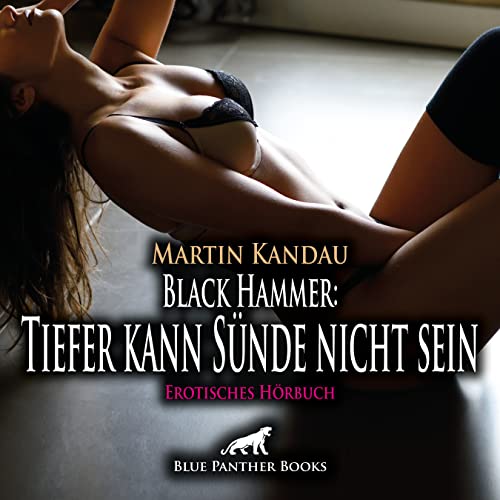 Black Hammer: Tiefer kann Sünde nicht sein | Erotische Geschichte Audio CD: Weiße Eleganz und schwarze Gier ...