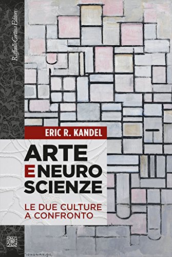 Arte e Neuroscienze. Le Due Culture a Confronto von Raffaello Cortina Editore