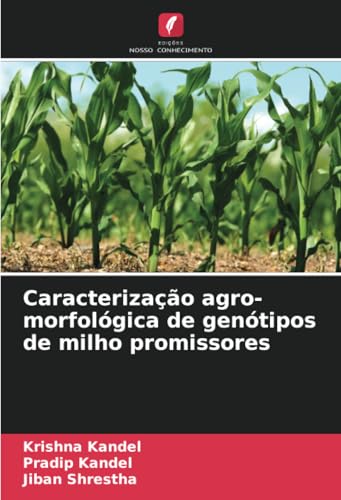 Caracterização agro-morfológica de genótipos de milho promissores von Edições Nosso Conhecimento