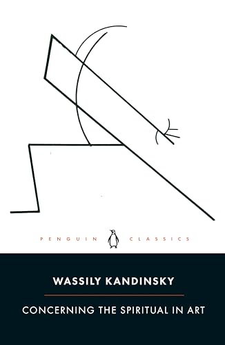 Concerning the Spiritual in Art: With a Focus on Painting and the Question of Form (PENGUIN CLASSICS) von Penguin