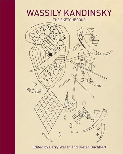 Wassily Kandinsky: The Sketchbooks Wassily Kandinsky: The Sketchbooks von Princeton Univers. Press
