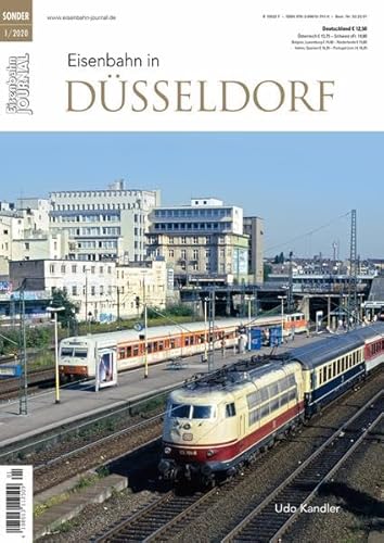 Eisenbahn in Düsseldorf - Eisenbahn Journal Sonderausgabe 1-2020