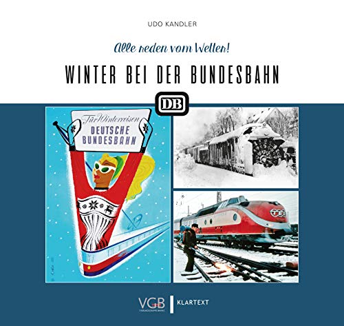 Winter bei der Bundesbahn: Alle reden vom Wetter