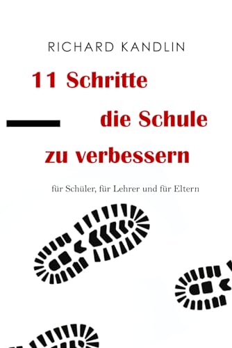 11 Schritte die Schule zu verbessern: für Schüler, für Lehrer und für Eltern