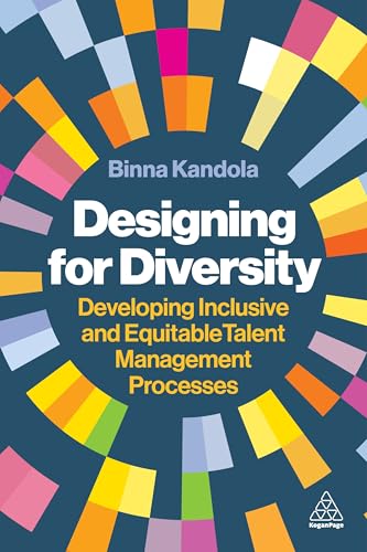 Designing for Diversity: Developing Inclusive and Equitable Talent Management Processes von Kogan Page