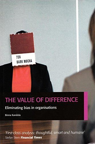 The Value of Difference: Eliminating Bias in Organisations von Pearn Kandola