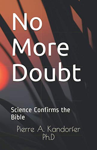 No More Doubt: Science Confirms the Bible
