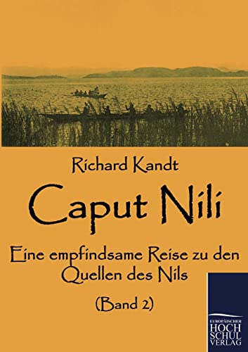 Caput Nili: Eine empfindsame Reise zu den Quellen des Nils (Band 2)
