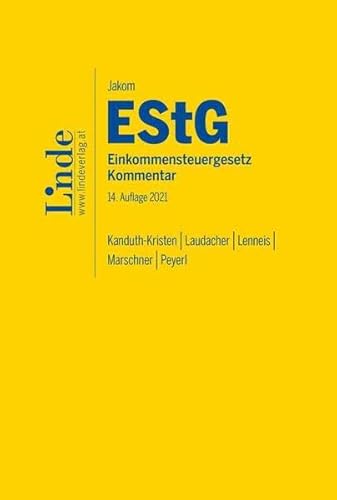 Jakom EStG | Einkommensteuergesetz 2021: Jahreskommentar von Linde Verlag Ges.m.b.H.