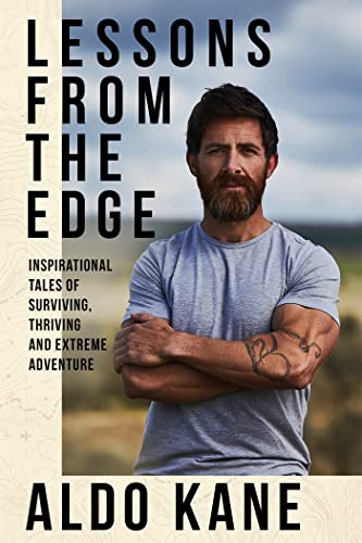 Lessons From the Edge: Inspirational Tales of Surviving, Thriving and Extreme Adventure von Yellow Kite