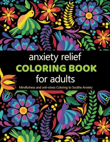 Anxiety Relief Adult Coloring Book: Over 100 Pages of Mindfulness and anti-stress Coloring To Soothe Anxiety featuring Beautiful and Magical Scenes (Gifts For Women, Band 2) von Fastsolution Press LLC