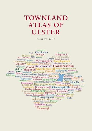 The Townland Atlas of Ulster von Ulster Historical Foundation