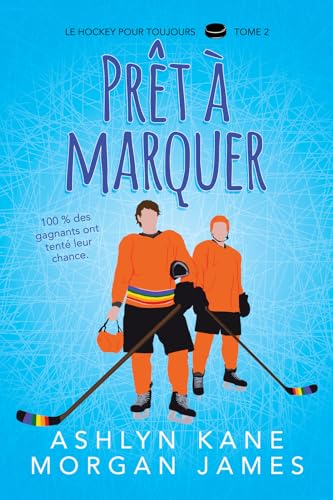 Prêt à marquer: Volume 2 (Le hockey pour toujours) von Dreamspinner Press LLC