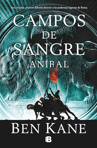 Campos de sangre (Aníbal 2) (Histórica, Band 2) von B
