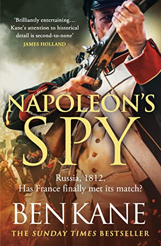 Napoleon's Spy: The brand-new historical adventure about Napoleon, hero of Ridley Scott’s new Hollywood blockbuster von Orion (an Imprint of The Orion Publishing Group Ltd )