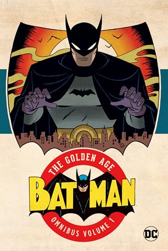 Batman: the Golden Age Omnibus Vol. 1 (2023 Edition) von Dc Comics