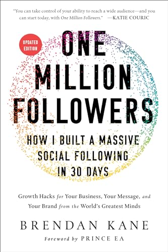 One Million Followers, Updated Edition: How I Built a Massive Social Following in 30 Days von BenBella Books
