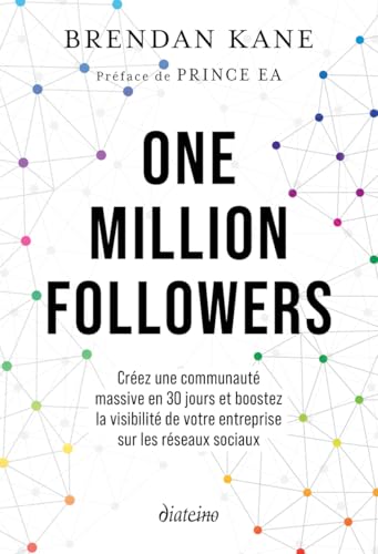 One million Followers - Créez une communauté massive en 30 jours et boostez la visibilité de votre entreprise sur les réseaux sociau One million Followers - Créez une communauté massive en 30 jours et boostez la visibilité de votre entreprise sur les réseaux sociau von DIATEINO