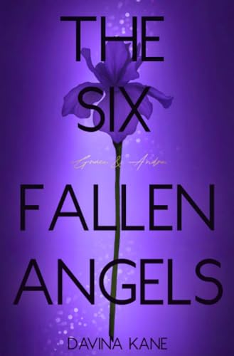 The Six Fallen Angels Band 1: Grace & Andre: Grace & Andre (Six Fallen Angels Reihe) von epubli