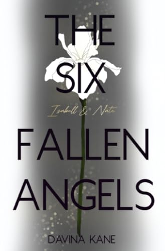 The Six Fallen Angels Band 2: Isabell & Nate: Isabell & Nate (Six Fallen Angels Reihe) von epubli