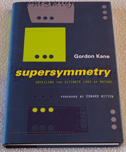 Supersymmetry: Unveiling The Ultimate Laws Of Nature (Helix Books)