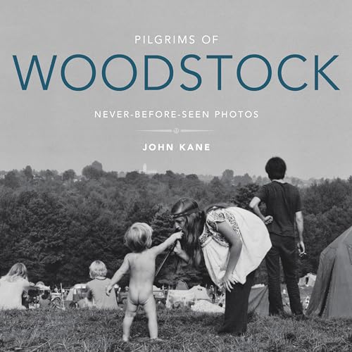 Pilgrims of Woodstock: Never-Before-Seen Photos