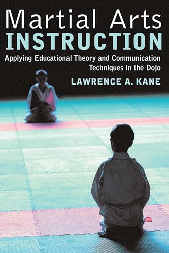 Martial Arts Instruction: Applying Educational Theory and Communication Techniques in the Dojo von YMAA Publication Center