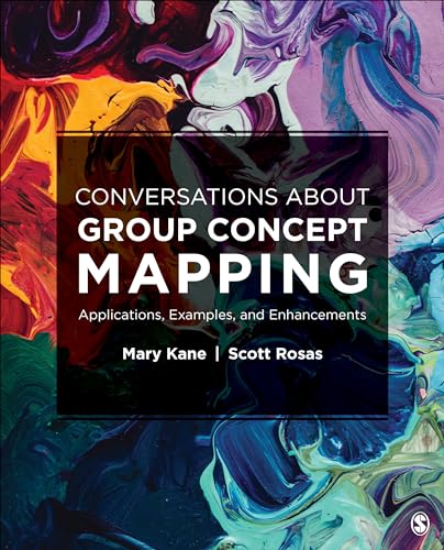 Conversations About Group Concept Mapping: Applications, Examples, and Enhancements von Sage Publications