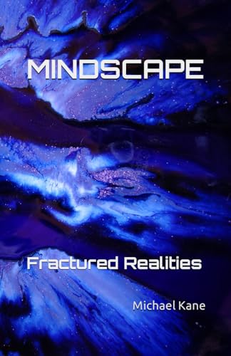 MINDSCAPE: Fractured Realities von Independently published