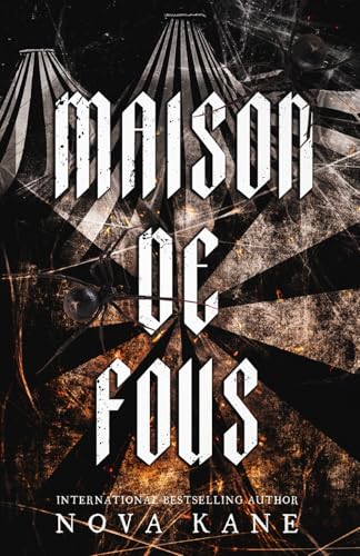 Maison De Fous (Cirque Du Désir, Band 2) von Dark And Depraved Inc.