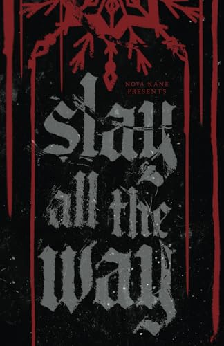 Slay All The Way (Special Edition) von Dark And Depraved Inc.