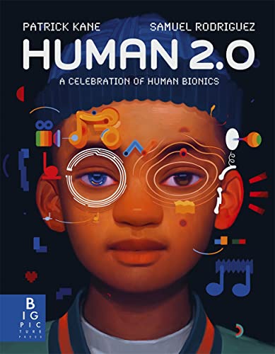 Human 2.0: A Celebration of Human Bionics von Big Picture Press