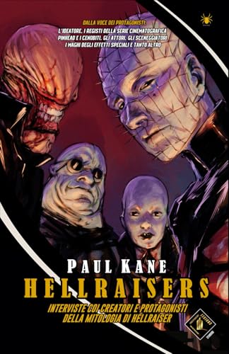 HELLRAISERS: Interviste coi Creatori e Protagonisti della Mitologia 'Hellraiser' von Independent Legions Publishing