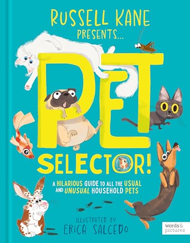 Pet Selector!: A hilarious guide to all the usual and unusual household pets von words & pictures