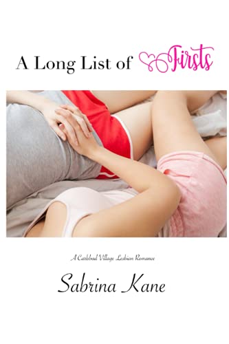 A Long List of Firsts: A Carlsbad Village Lesbian Romance A Long List of Firsts: A Carlsbad Village Lesbian Romance von Independently published