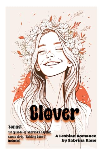 Clover: A Contemporary Lesbian Romance Clover: A Contemporary Lesbian Romance von Independently published