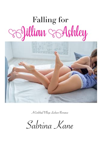 Falling for Jillian Ashley: A Carlsbad Village Lesbian Romance Falling for Jillian Ashley: A Carlsbad Village Lesbian Romance von Independently published