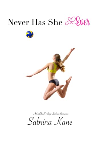 Never Has She Ever: A Carlsbad Village Lesbian Romance Never Has She Ever: A Carlsbad Village Lesbian Romance von Independently published