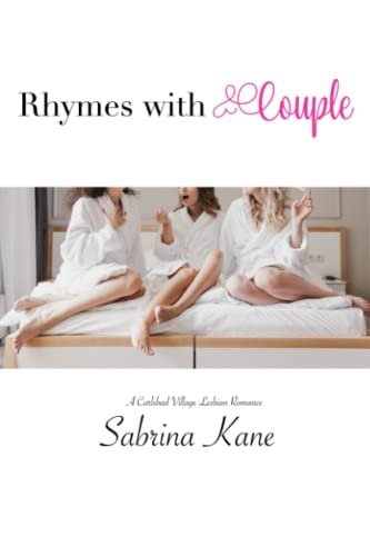 Rhymes with Couple: A Carlsbad Village Lesbian Romance Rhymes with Couple: A Carlsbad Village Lesbian Romance von Independently published