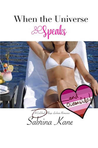 When the Universe Speaks: A Carlsbad Village Lesbian Romance